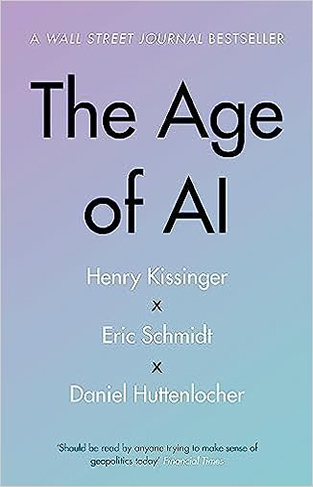The Age of AI: "THE BOOK WE ALL NEED"